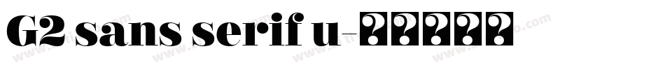 G2 sans serif u字体转换